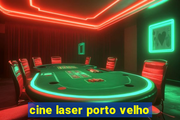 cine laser porto velho